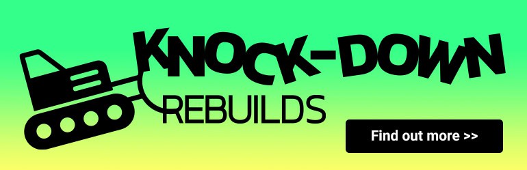 Learn about our Knock-Down Rebuilds